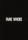 Fame Whore