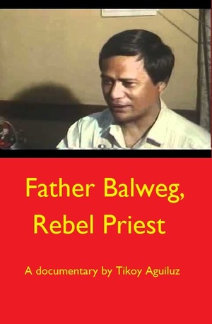 En dvd sur amazon Father Balweg, Rebel Priest