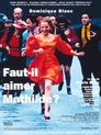 Faut-il aimer Mathilde?