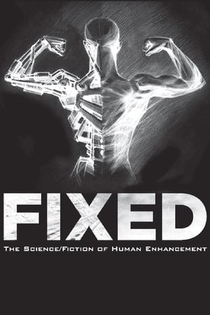 En dvd sur amazon Fixed: The Science/Fiction of Human Enhancement
