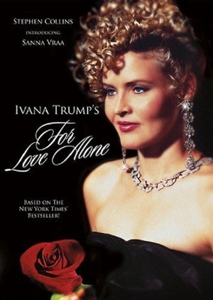 En dvd sur amazon For Love Alone: The Ivana Trump Story
