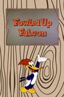 Fowled Up Falcon