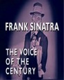 Frank Sinatra: The Voice of a Century