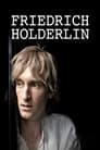 Friedrich Hölderlin: Un poète absolu