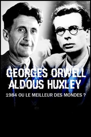 En dvd sur amazon George Orwell, Aldous Huxley : « 1984 » ou « Le Meilleur des mondes » ?