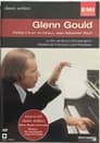 Glenn Gould - N°6 En Mi Mineur, Bach de Bruno Monsaingeon