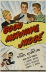 Good Morning, Judge