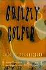 Grizzly Golfer