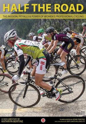 En dvd sur amazon Half the Road: The Passion, Pitfalls & Power of Women's Professional Cycling