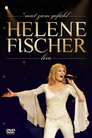 Helene Fischer - Mut zum Gefühl Live