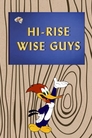 Hi-Rise Wise Guys