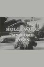 Hollywood My Home Town