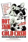 Hot Skin, Cold Cash