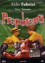 I prepotenti