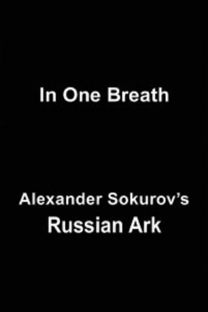 En dvd sur amazon In One Breath: Alexander Sokurov's Russian Ark