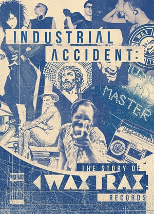 En dvd sur amazon Industrial Accident: The Story of Wax Trax! Records