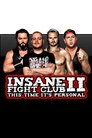 Insane Fight Club II - This Time It’s Personal