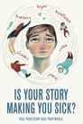 Is Your Story Making You Sick?