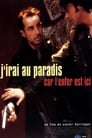 J'irai au paradis car l'enfer est ici