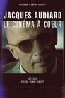 Jacques Audiard, le cinéma à cœur