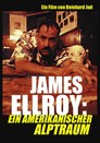 James Ellroy - Ein amerikanischer Alptraum