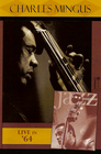 Jazz Icons: Charles Mingus: Live in '64