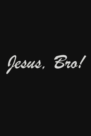 En dvd sur amazon Jesus, Bro!