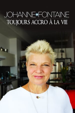 En dvd sur amazon Johanne Fontaine : toujours accro à la vie