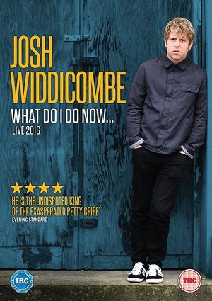 En dvd sur amazon Josh Widdicombe: What Do I Do Now...