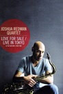 Joshua Redman Quartet: Love For Sale - Live In Tokyo