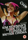 Kim Newman's Guide to the Flipside of British Cinema