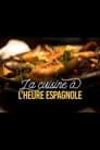 La cuisine à l'heure espagnole