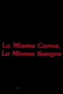 La misma carne, la misma sangre