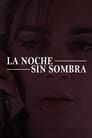 La noche sin sombra