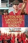 La trinchera luminosa del presidente Gonzalo