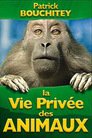 La Vie Privée des Animaux