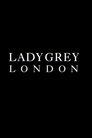 Lady Grey London