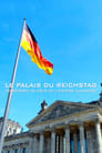Le Palais du Reichstag : Un bâtiment au cœur de l'histoire allemande