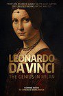 Leonardo Da Vinci - The Genius In Milan