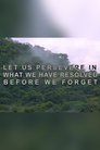 Let Us Persevere in What We Have Resolved Before We Forget