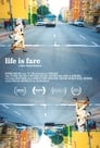 Life is Fare