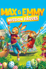 Max & Emmy : Mission Pâques