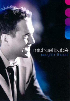 En dvd sur amazon Michael Bublé: Caught In The Act