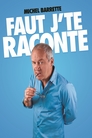 Michel Barrette - Faut J'Te Raconte