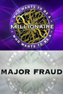 Millionaire: A Major Fraud