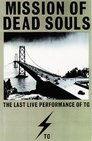 Mission of Dead Souls - The Last Live Performance of TG