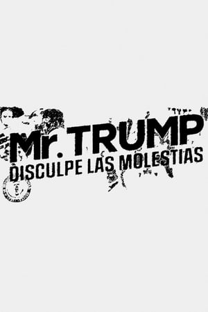 En dvd sur amazon Mr. Trump, disculpe las molestias
