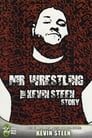 Mr Wrestling: The Kevin Steen Story