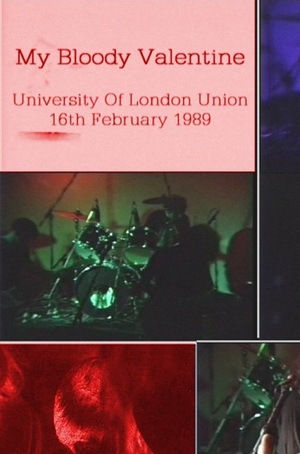 En dvd sur amazon My Bloody Valentine: University of London Union 16/02/1989