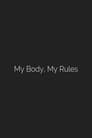 My Body, My Rules